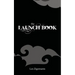 The Launch Book: The Little Guide to Launching Your Book