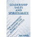 Leadership, Sales and Spirituality: A Harmonious Blueprint for Business Success