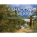 In the Shadow of the Sierra: Ghost Towns & Historical Sites of the Eastern Sierra: Northern Region