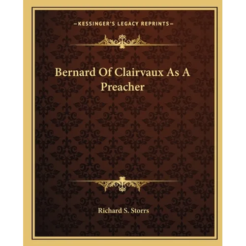 Bernard Of Clairvaux As A Preacher