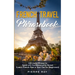 French Travel Phrasebook: 500 Useful Phrases to Speak with Confidence while Abroad (Learn French Fast in Your Car for Beginners)