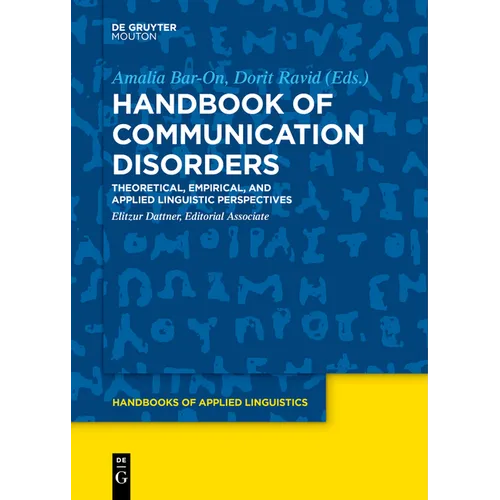 Handbook of Communication Disorders: Theoretical, Empirical, and Applied Linguistic Perspectives