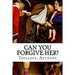 Can You Forgive Her?