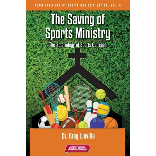 The Saving of Sports Ministry: The Soteriology of Sports Outreach