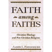 Faith Among Faiths: Christianity & the Other Religions