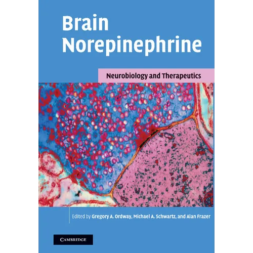 Brain Norepinephrine: Neurobiology and Therapeutics