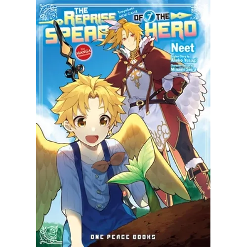 The Reprise of the Spear Hero Volume 07: The Manga Companion