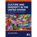 Culture and Diversity in the United States: So Many Ways to Be American