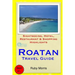 Roatan Travel Guide: Sightseeing, Hotel, Restaurant & Shopping Highlights