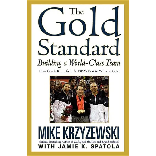 The Gold Standard: Building a World-Class Team