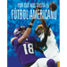 Por Qué Nos Gusta El Fútbol Americano