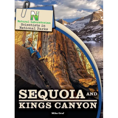 Natural Laboratories: Scientists in National Parks Sequoia and Kings Canyon