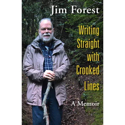 Writing Straight with Crooked Lines: A Memoir