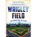 Wrigley Field: 100 Stories for 100 Years