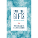 Spiritual Gifts: What They Are and Why They Matter