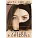Veiled Horizons: An American Woman's Trek into the Heart of Arabia