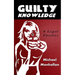 Guilty Knowledge: A Legal Thriller