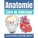 Livre de Coloriage Anatomie: Illustrations d'anatomie Simple à Colorier - Anatomie et Physiologie Humaine
