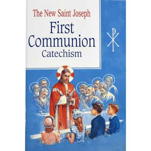 St. Joseph First Communion Catechism (No. 0): Prepared from the Official Revised Edition of the Baltimore Catechism