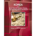 Korea South Social Security System, Policies, Laws and Regulations Handbook Volume 1 Strategic Information and Pension Law