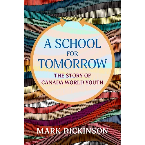A School for Tomorrow: The Story of Canada World Youth