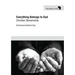 Everything Belongs to God: Christian Stewardship