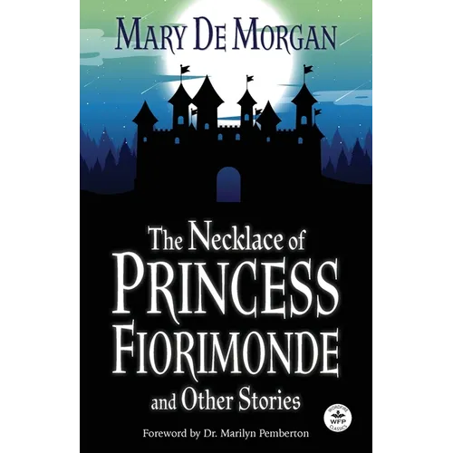 The Necklace of Princess Fiorimonde and Other Stories: Annotated Version