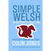 Simple Welsh in an Hour of Your Time: Kickstart Your Welsh Today