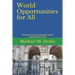 World Opportunities for All: Moving from few local jobs, to world opportunities for all