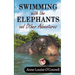 Swimming with the Elephants and Other Adventures