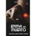 Emma Ha Muerto: Una Guerra entre el Poder y el Amor