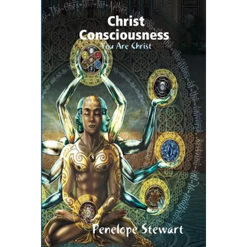 Christ Consciousness You are Christ