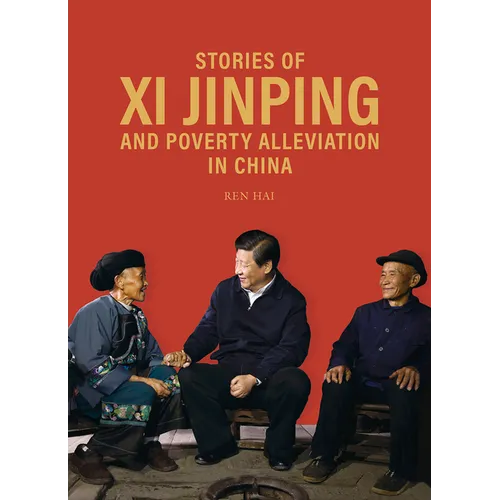 Stories of XI Jinping and Poverty Alleviation in China
