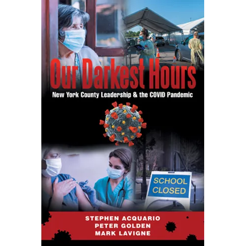 Our Darkest Hours: New York County Leadership?& the Covid Pandemic
