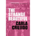 The Strange Beautiful