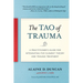 The Tao of Trauma: A Practitioner's Guide for Integrating Five Element Theory and Trauma Treatment