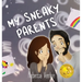 My Sneaky Parents