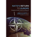 NATO's Return to Europe: Engaging Ukraine, Russia, and Beyond