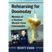 Rehearsing for Doomsday: Memoir of a Nuclear Missile Crew Commander