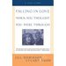 Falling in Love When You Thought You Were Through: A Love Story