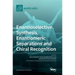 Enantioselective Synthesis, Enantiomeric Separations and Chiral Recognition
