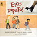 Esos Zapatos (Those Shoes)