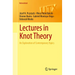 Lectures in Knot Theory: An Exploration of Contemporary Topics