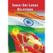 India-Sri Lanka Relations: Strengthening SAARC
