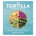 The Tortilla Cookbook