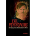 Evil Psychopaths: Horrifying Crimes That Shocked the World