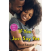 If You Just Say Yes