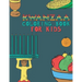 Kwanzaa Coloring Book For Kids: Fun Activity For Young Children To Celebrate Kwanzaa Boys And Girls Will Learn And Ask Questions About This Important