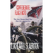 Confederate Flag Facts: What Every American Should Know About Dixie's Southern Cross