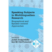 Speaking Subjects in Multilingualism Research: Biographical and Speaker-Centred Approaches